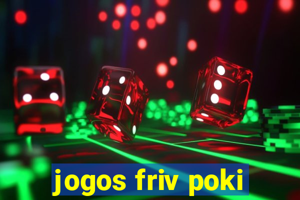 jogos friv poki